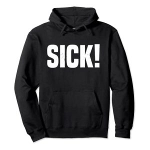 SICK! Pullover Hoodie