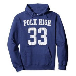 Polk High Football 33 Bundy No Maam – Aged Front & Back Pullover Hoodie