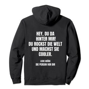 Hey Du Da Hinter Mir Spruch - Person Behind Me Be Kind Pullover Hoodie