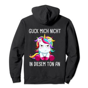 guck mich nicht in diesem ton an einhorn Pullover Hoodie